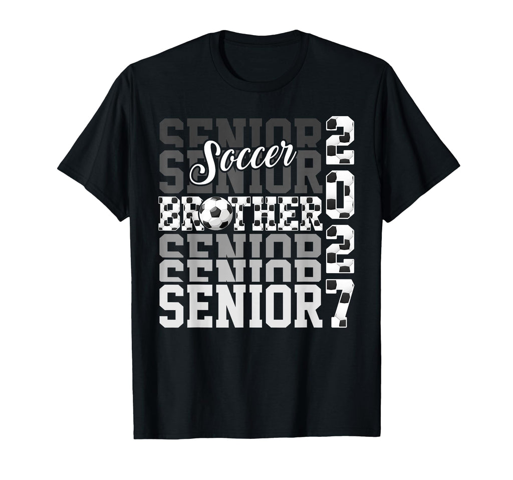 Senior 2027 Soccer Brother Proud Family T-Shirt - Graphic Print for Adults - T-Shirt, Sweatshirt, Hoodie