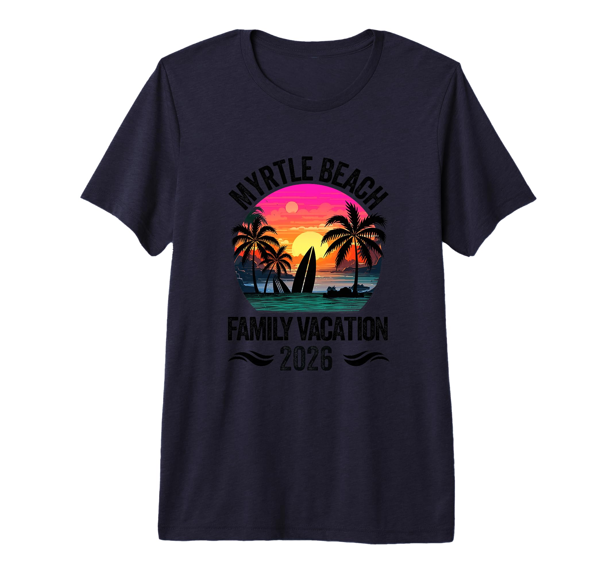 Myrtle Beach Family Vacation 2026 T-Shirt - Novelty Apparel Men Women - T-Shirt, Sweatshirt, Hoodie
