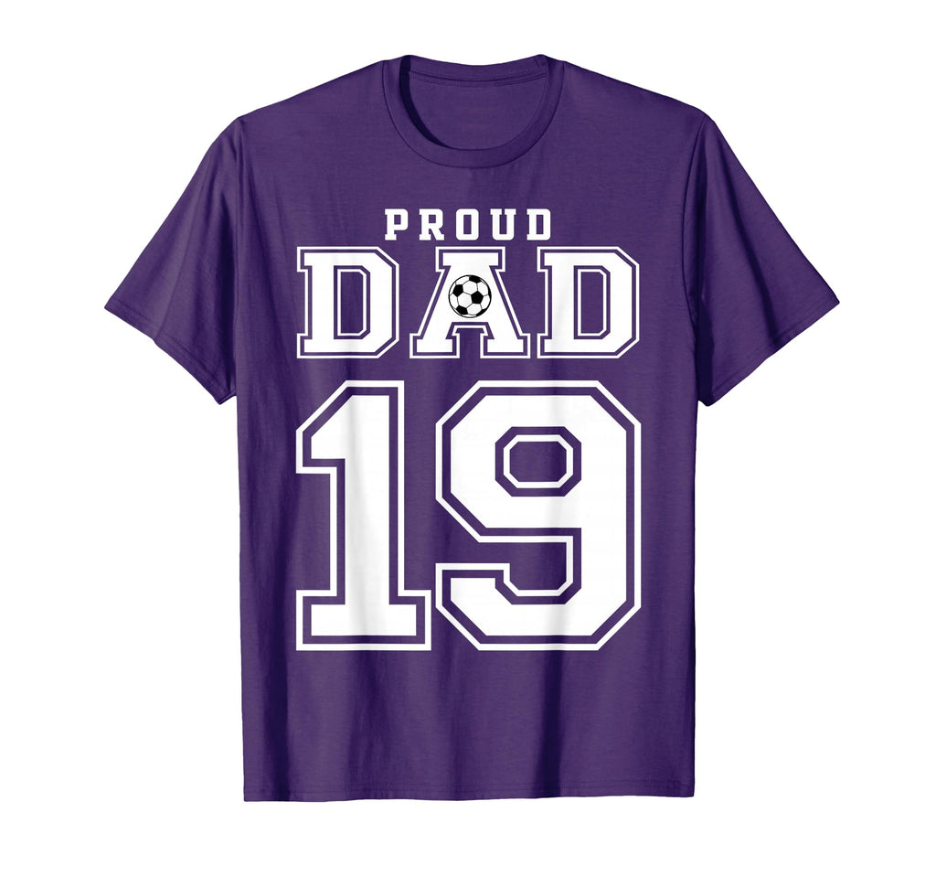 Number 19 Custom Proud Soccer Futbol Dad T-Shirt - Unique Graphic Unisex - T-Shirt, Sweatshirt, Hoodie