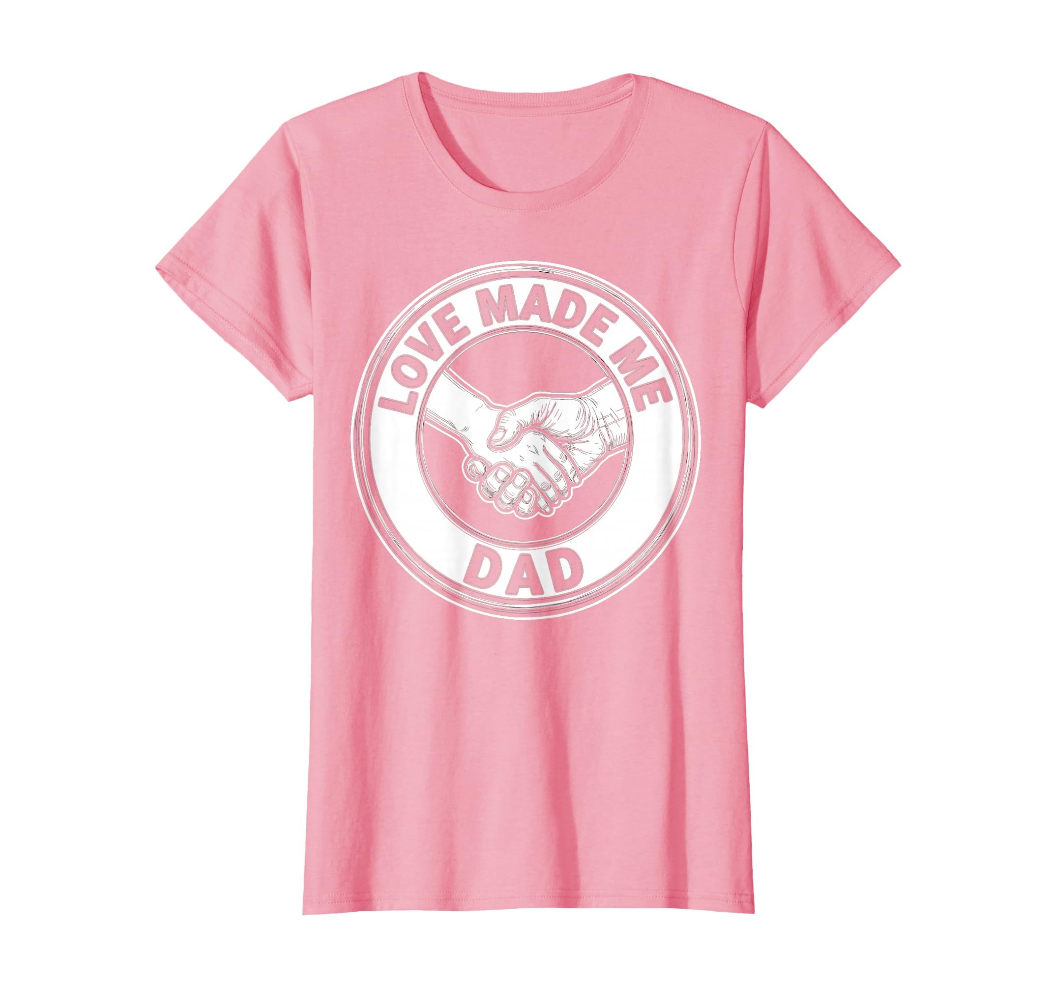 Love Made Me Dad Bonus Dad Father T-Shirt - Graphic Print for Adults - T-Shirt, Sweatshirt, Hoodie