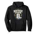 Birthday Team 8Th Birthday Soccer Hoodie - Unique Graphic Men Women - T-Shirt, Sweatshirt, Hoodie