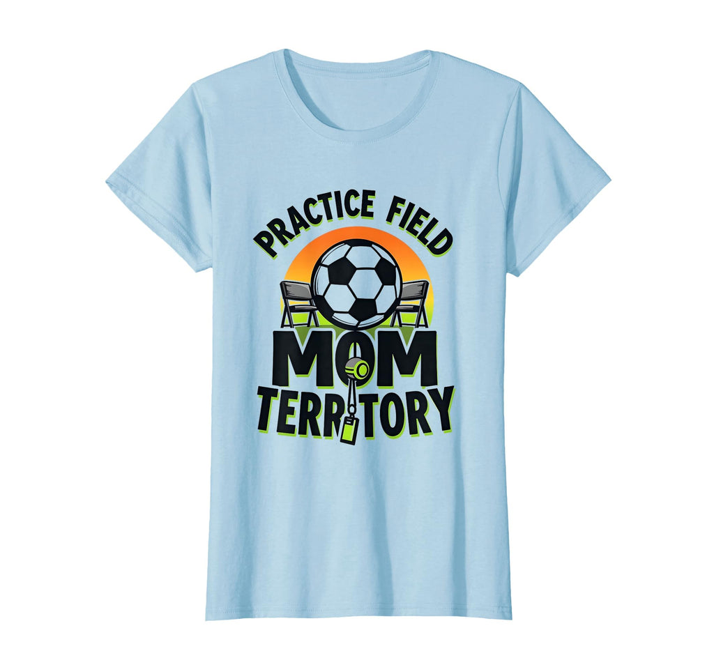 Practice Field Flag Football Mom T-Shirt - Novelty Apparel Unisex - T-Shirt, Sweatshirt, Hoodie