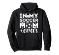 My Soccer Mom Era Hoodie - Fun Novelty Design for Adults - T-Shirt, Sweatshirt, Hoodie