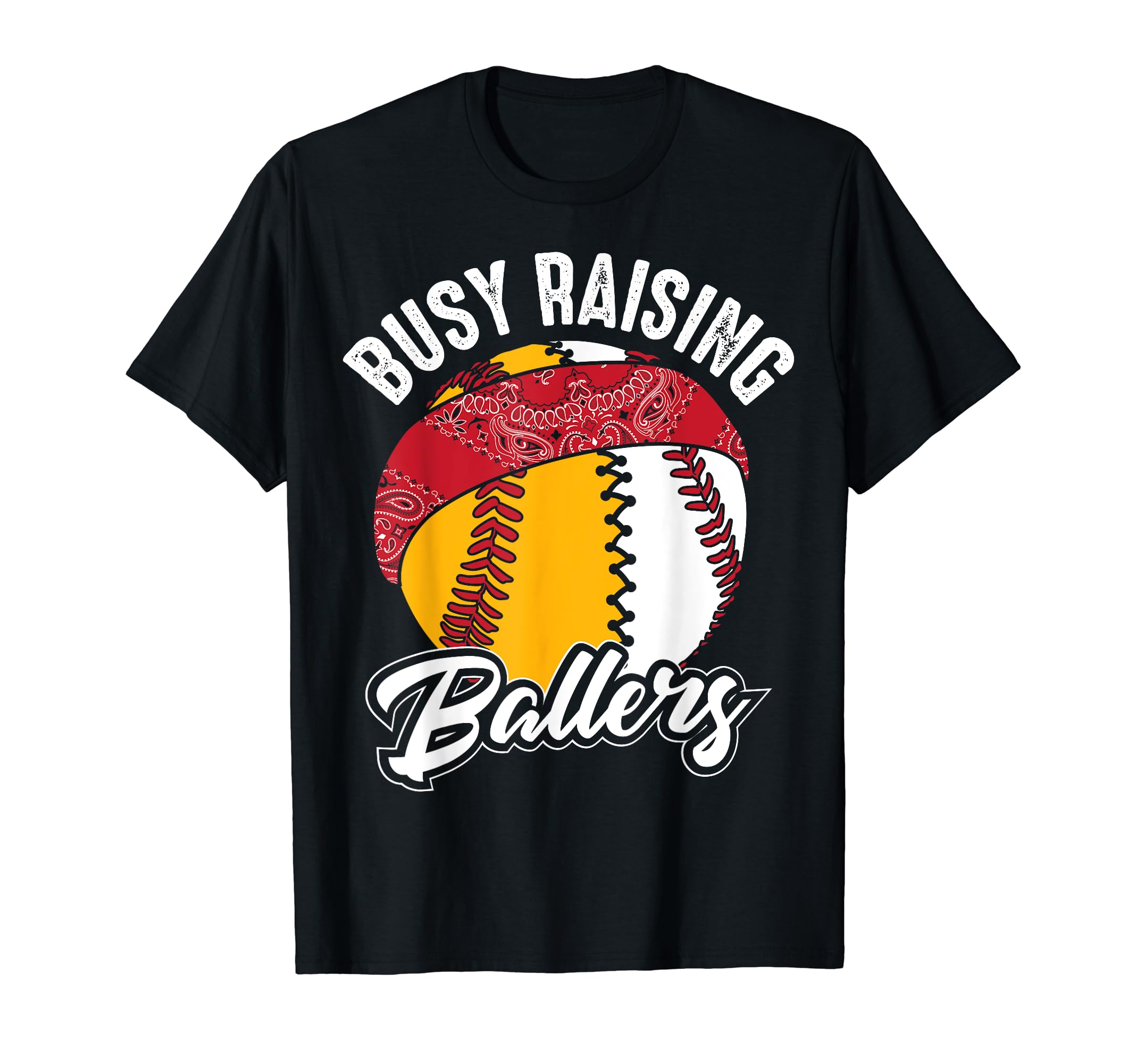 Funny Busy Raising Ballers Gift T-Shirt - Streetwear Style Men Women - T-Shirt, Sweatshirt, Hoodie