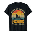 Father Daughter Fishing Partner Life T-Shirt - Novelty Apparel Men Women - T-Shirt, Sweatshirt, Hoodie