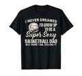 I Never Dreamed Id Grow Up To Be Super T-Shirt - Aesthetic Graphic Unisex - T-Shirt, Sweatshirt, Hoodie