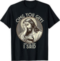 OMG You Guys I Never Said That Funny Sarcastic Quote - Adult & Kids T-Shirts, Sweatshirts & Hoodies apparel design preview 1