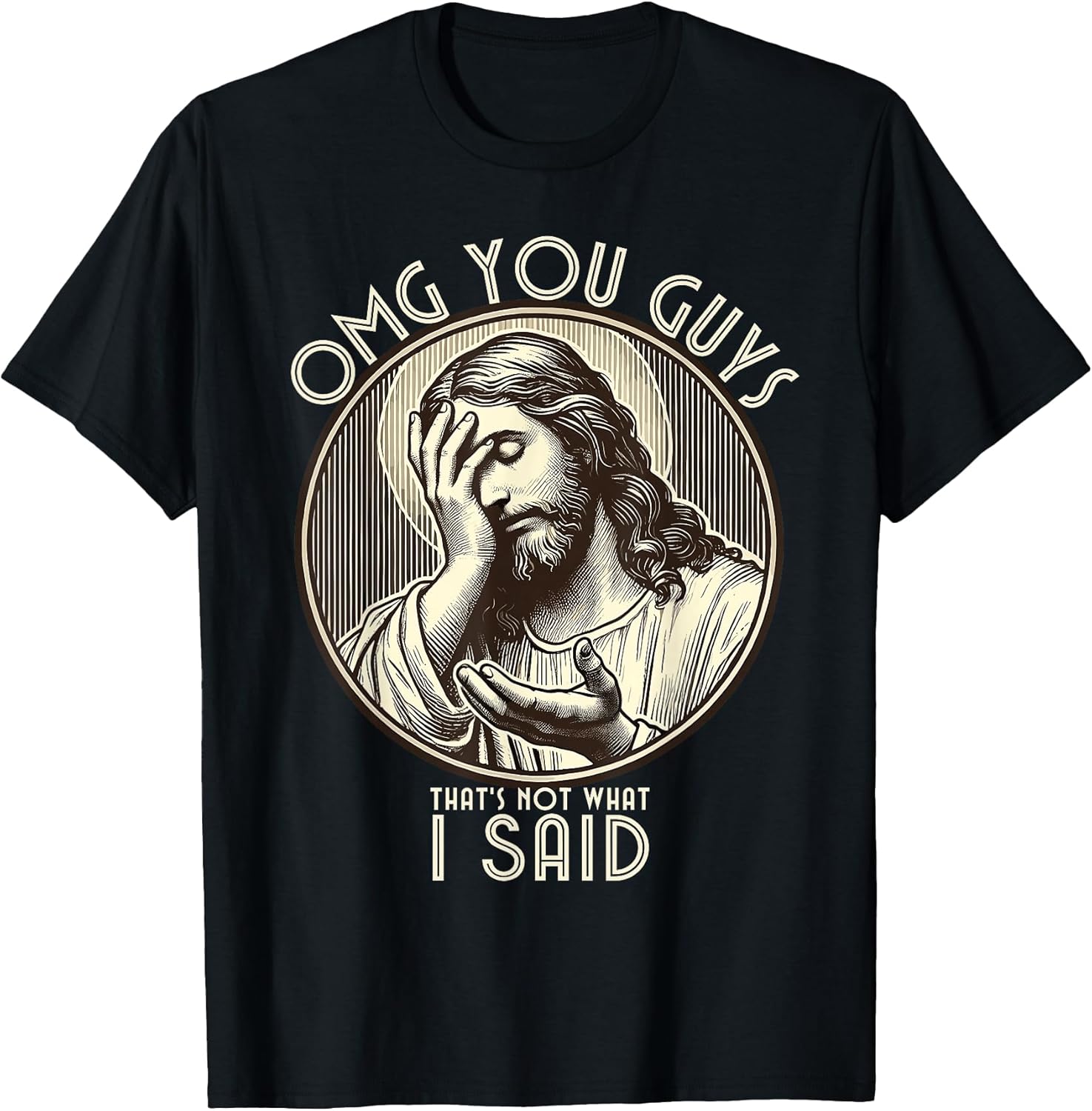 OMG You Guys I Never Said That Funny Sarcastic Quote - Adult & Kids T-Shirts, Sweatshirts & Hoodies apparel design preview 1