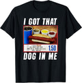 I Got That Dog In Me Hot - Adult & Kids T-Shirts, Sweatshirts & Hoodies apparel design preview 1