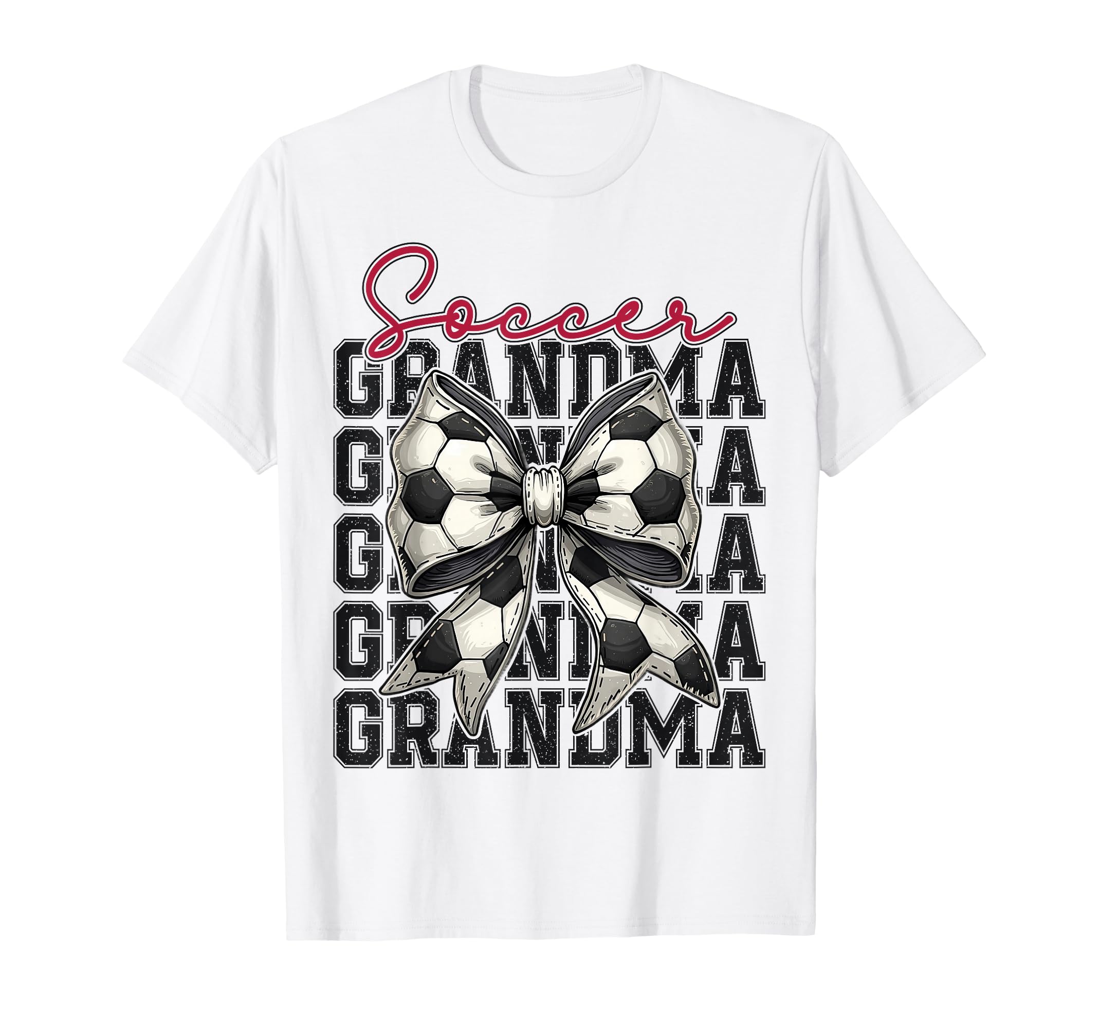 Soccer Grandma Funny Coquette Bow T-Shirt - Casual Everyday Wear Unisex - T-Shirt, Sweatshirt, Hoodie