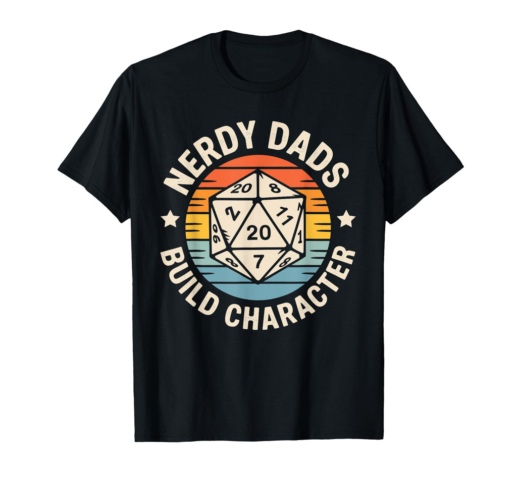 Nerdy Dads Build Character Rpg Gaming T-Shirt - Unique Graphic for Adults - T-Shirt, Sweatshirt, Hoodie