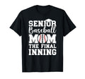 Baseball Senior Mom 2026 Final Inning T-Shirt - Trendy Graphic for Adults - T-Shirt, Sweatshirt, Hoodie