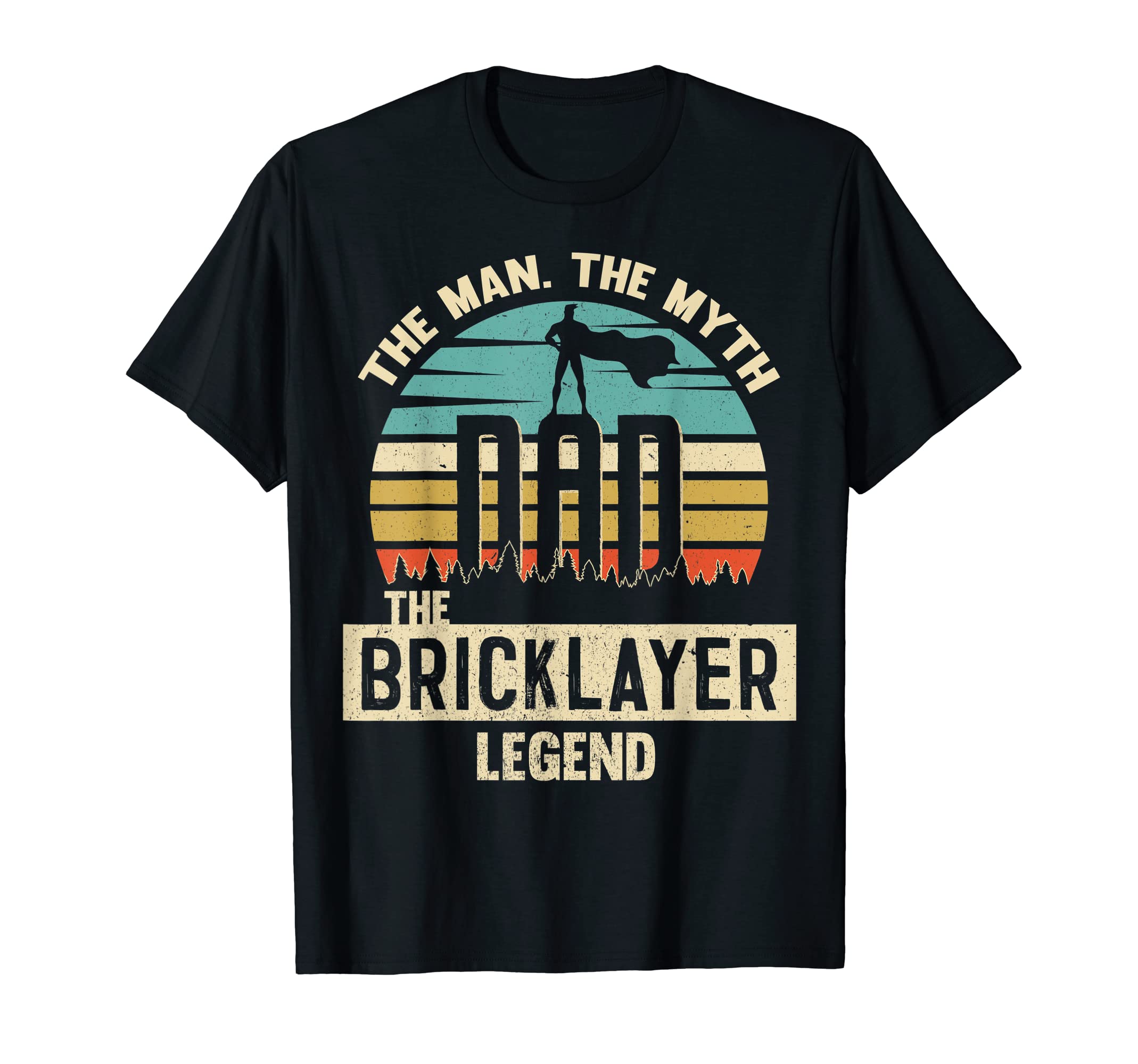 Myth Legend Dad Bricklayer T-Shirt - Novelty Apparel for Adults - T-Shirt, Sweatshirt, Hoodie