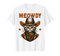 Meowdy Funny Cat Wearing Cowboy Hat T-Shirt - Trendy Graphic Unisex - T-Shirt, Sweatshirt, Hoodie