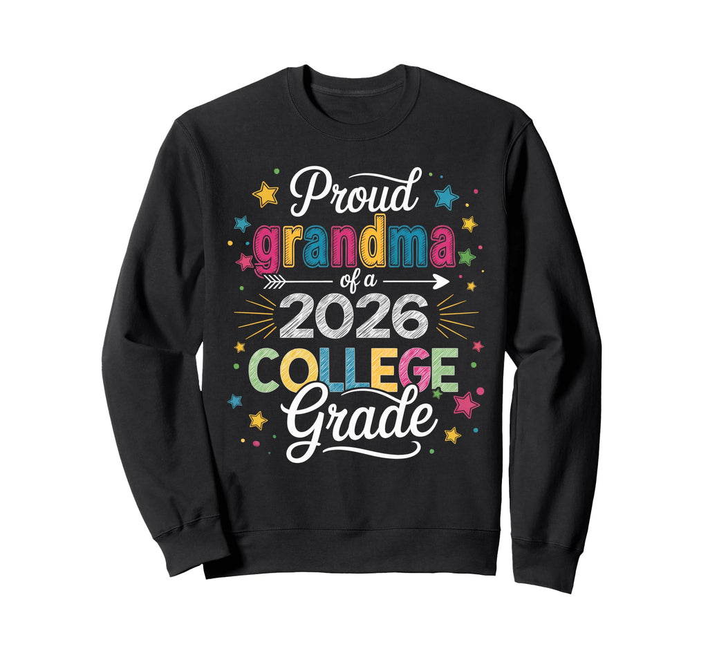 Proud Grandma Class 2026 College Sweatshirt - Aesthetic Graphic Unisex - T-Shirt, Sweatshirt, Hoodie