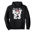 Thats My Baseball 23 Number Mom Dad 23 Hoodie - Trendy Graphic for Adults - T-Shirt, Sweatshirt, Hoodie