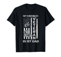 My Favorite Veteran Is My Dad Fathers T-Shirt - Novelty Apparel for Adults - T-Shirt, Sweatshirt, Hoodie