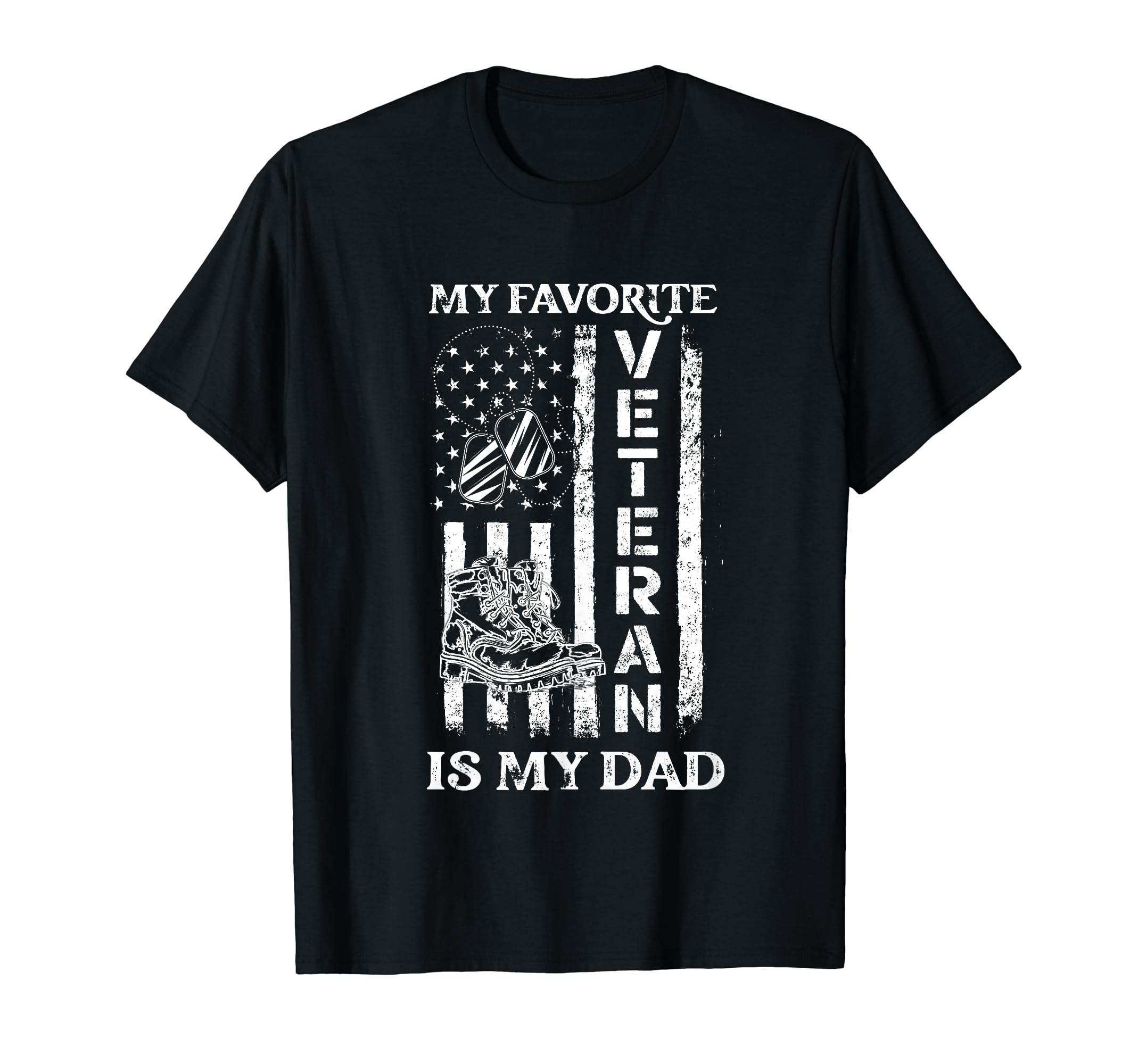 My Favorite Veteran Is My Dad Fathers T-Shirt - Novelty Apparel for Adults - T-Shirt, Sweatshirt, Hoodie