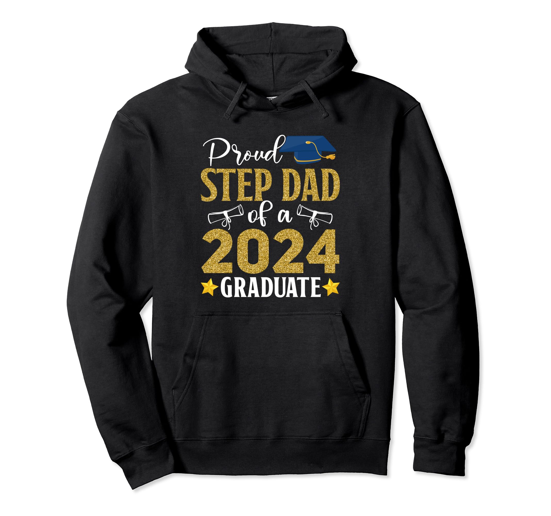 Proud Step Dad 2024 Graduate Class 2024 Hoodie - Unique Graphic Men Women - T-Shirt, Sweatshirt, Hoodie