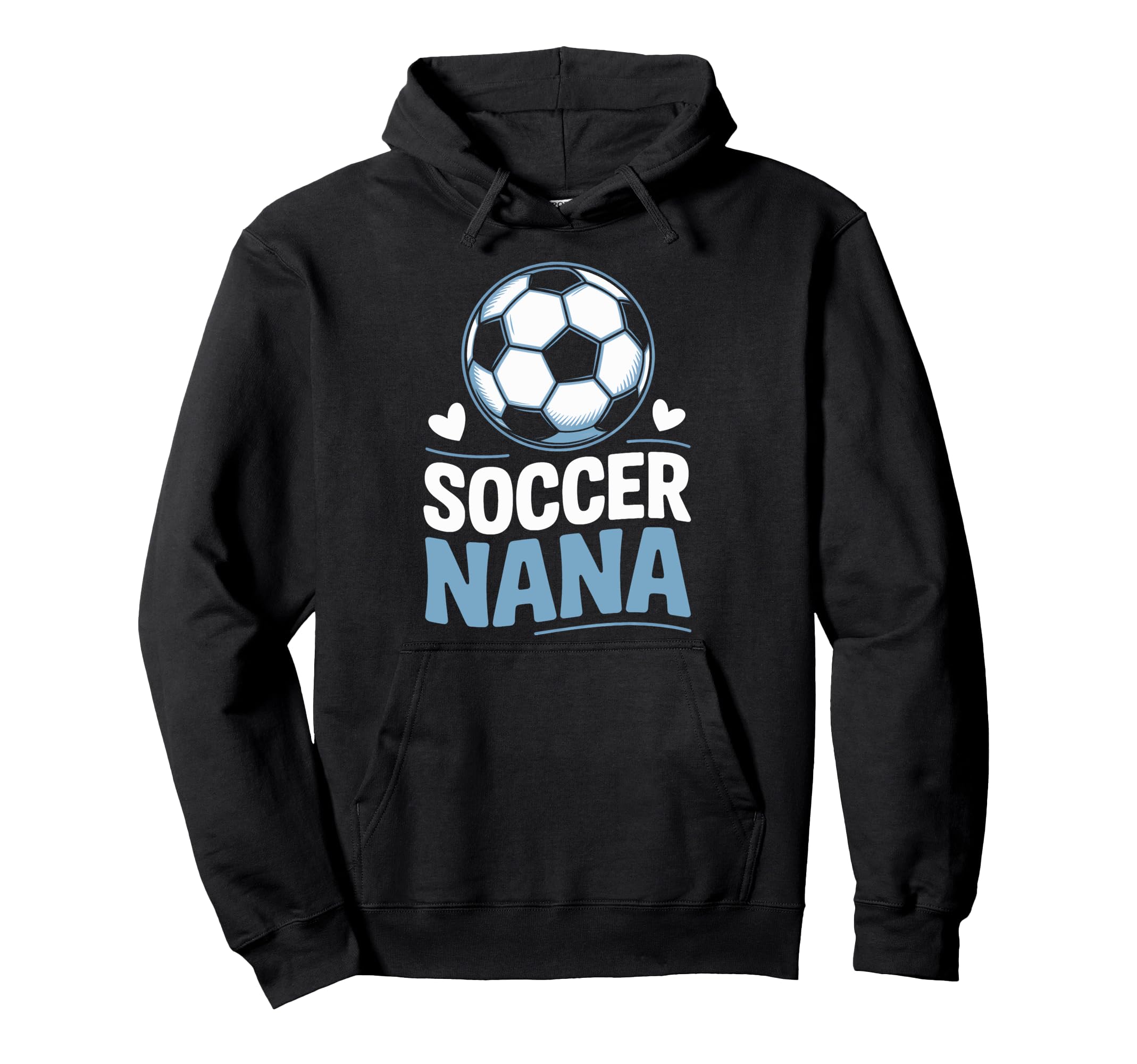 Soccer Nana Heart Soccer Lovers Hoodie - Casual Everyday Wear Men Women - T-Shirt, Sweatshirt, Hoodie