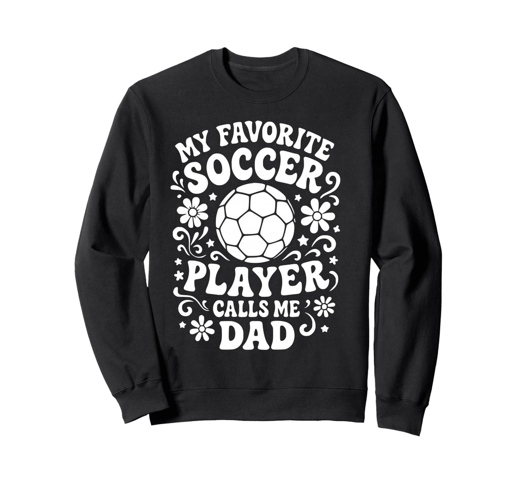 My Favorite Soccer Player Calls Me Sweatshirt - Trendy Graphic for Adults - T-Shirt, Sweatshirt, Hoodie