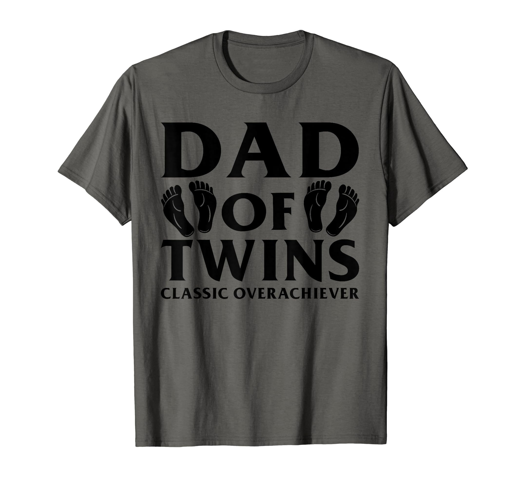 Funny Dad Twins Overachiever Twin Dad T-Shirt - Graphic Print Men Women - T-Shirt, Sweatshirt, Hoodie