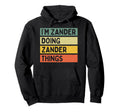 Im Zander Doing Zander Things Funny Hoodie - Unique Graphic Men Women - T-Shirt, Sweatshirt, Hoodie