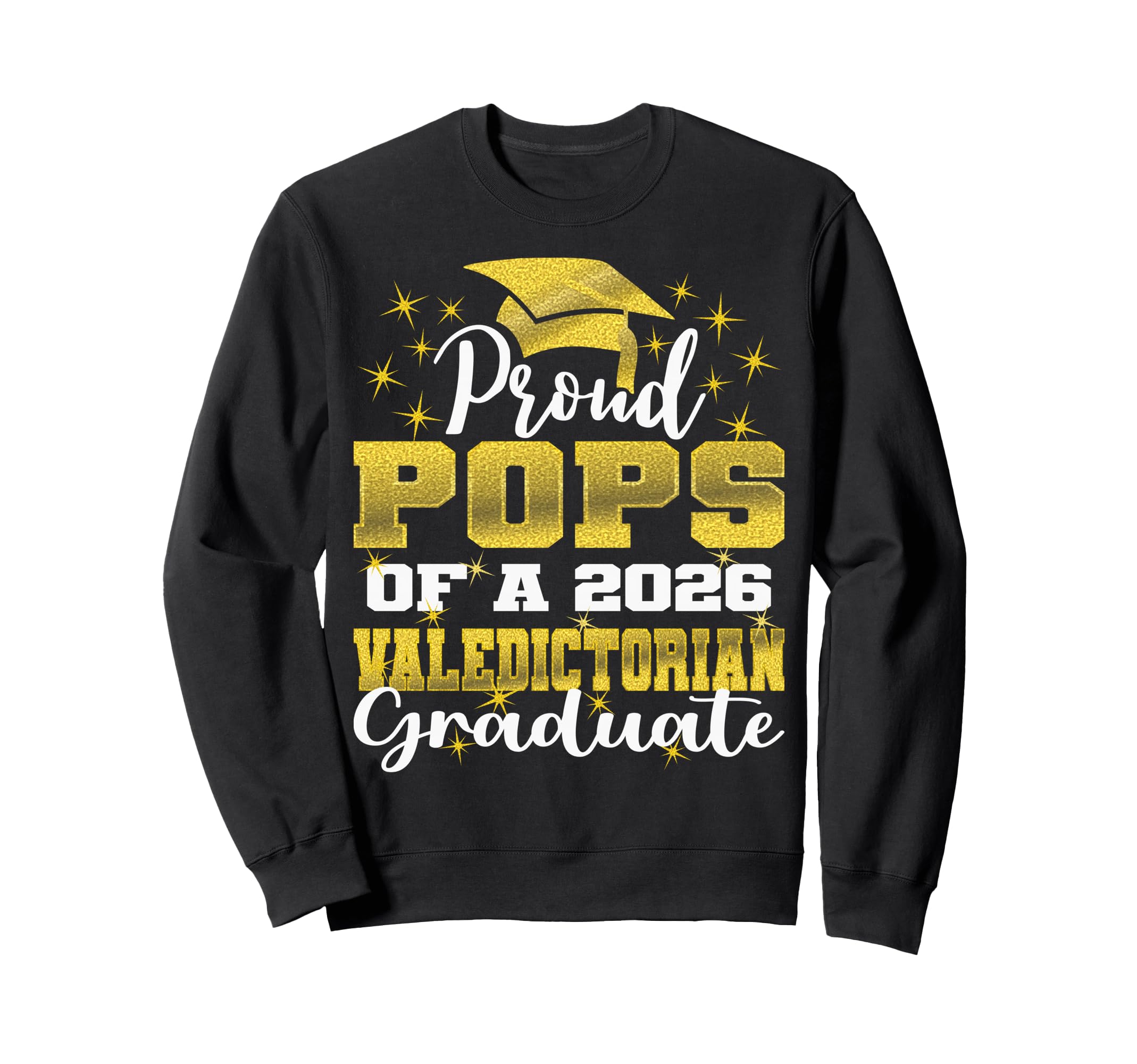 Proud Pops 2026 Valedictorian Sweatshirt - Custom Art Print Men Women - T-Shirt, Sweatshirt, Hoodie