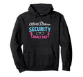 Dancer Security Dance Dad Dancing Comp Hoodie - Unique Graphic Men Women - T-Shirt, Sweatshirt, Hoodie
