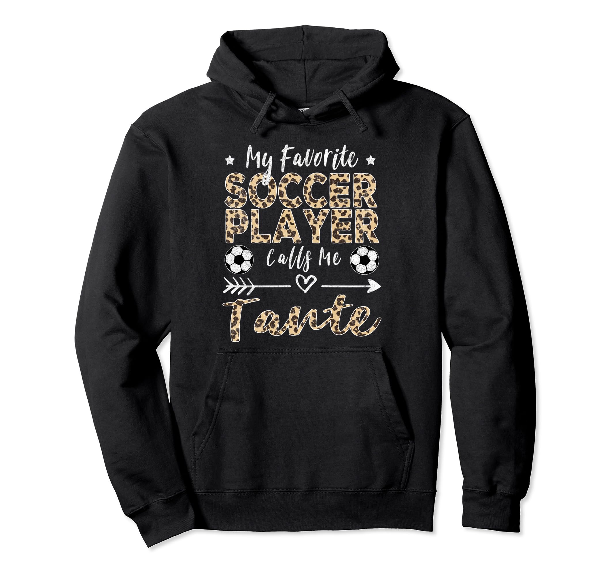 My Favorite Soccer Player Calls Me Tante Hoodie - Unique Graphic Men Women - T-Shirt, Sweatshirt, Hoodie