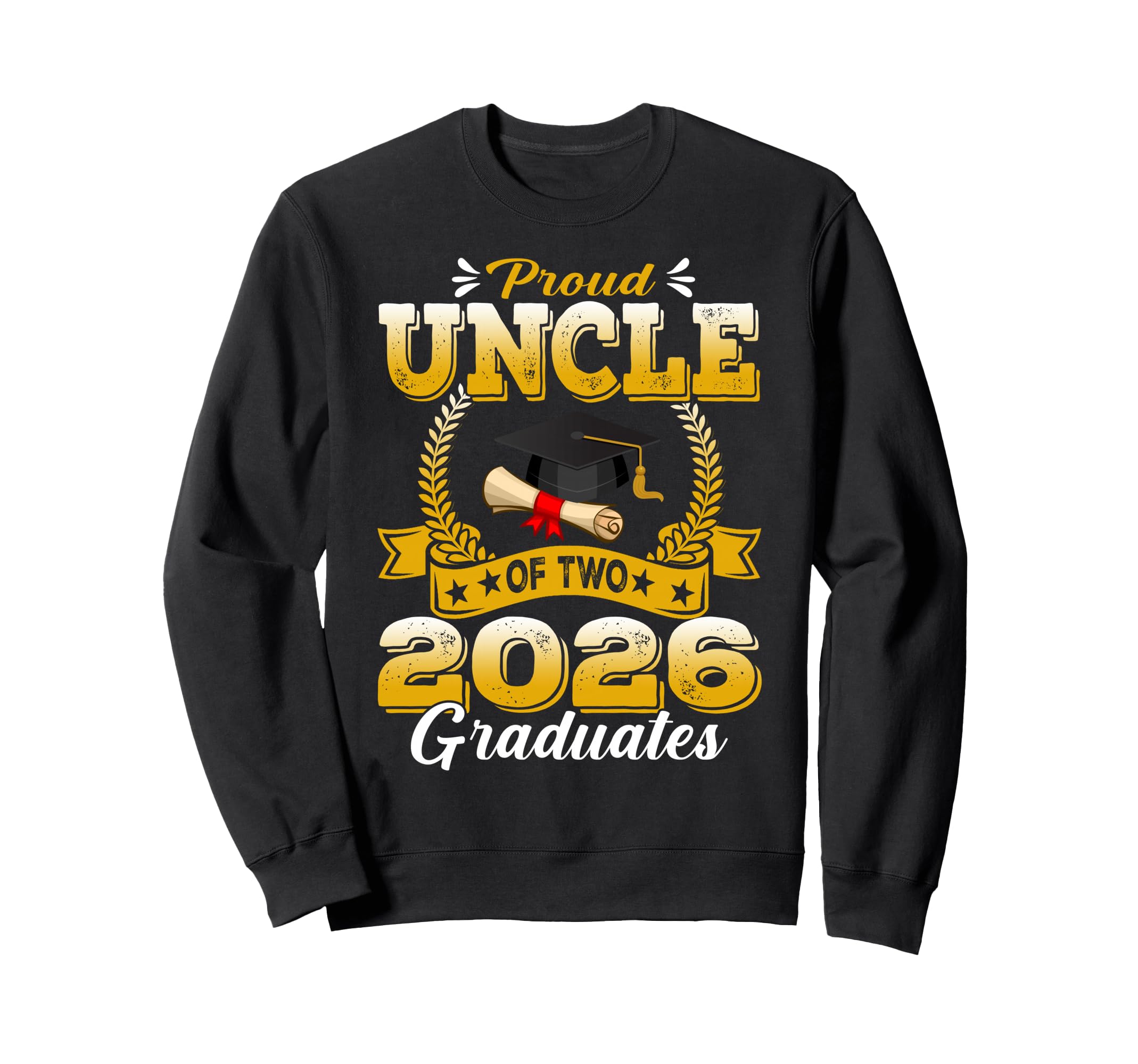Proud Uncle Two 2026 Graduates Sweatshirt - Unique Graphic Unisex - T-Shirt, Sweatshirt, Hoodie