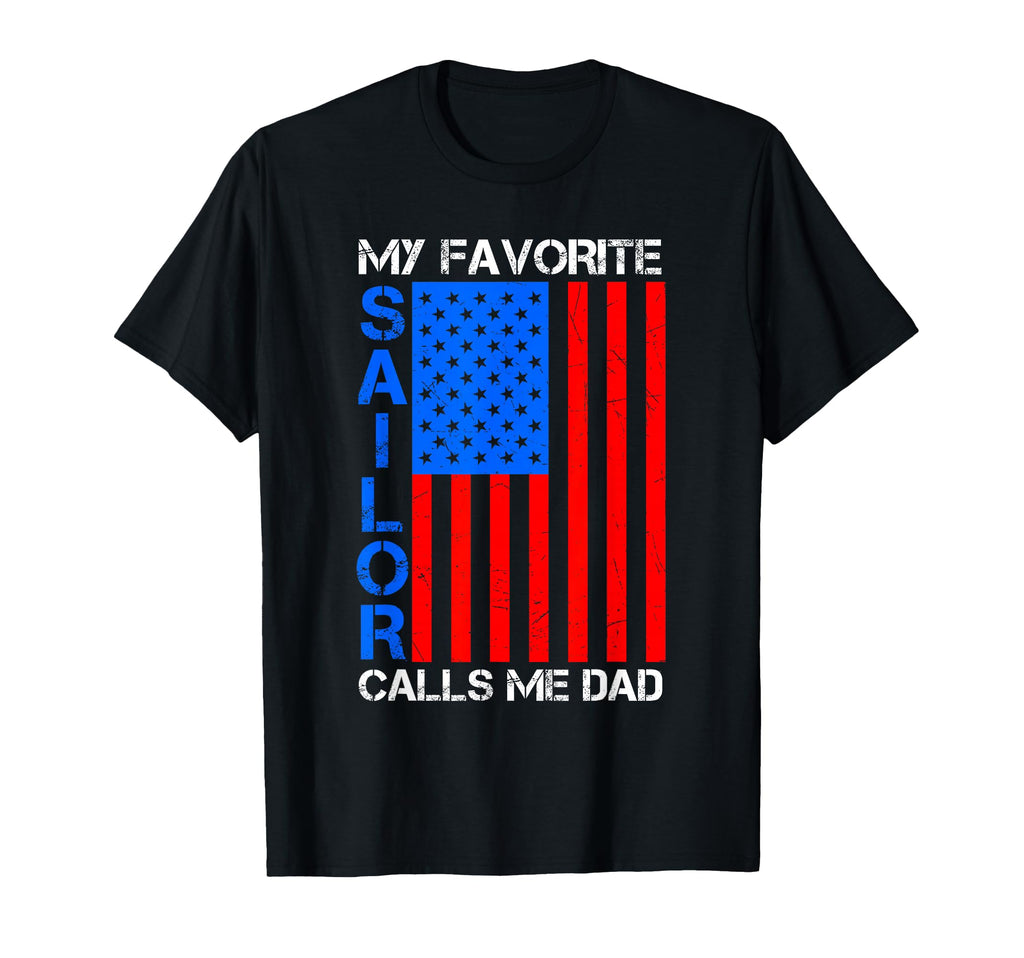 My Favorite Sailor Calls Me Dad T-Shirt - Trendy Graphic for Adults - T-Shirt, Sweatshirt, Hoodie