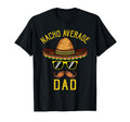 Nacho Average Dad Funny Cinco De Mayo T-Shirt - Trendy Graphic Men Women - T-Shirt, Sweatshirt, Hoodie