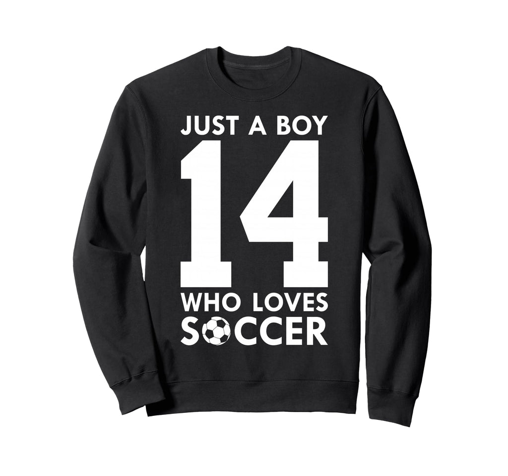 Just Who Loves 14 Years Soccer Sweatshirt - Custom Art Print for Adults - T-Shirt, Sweatshirt, Hoodie