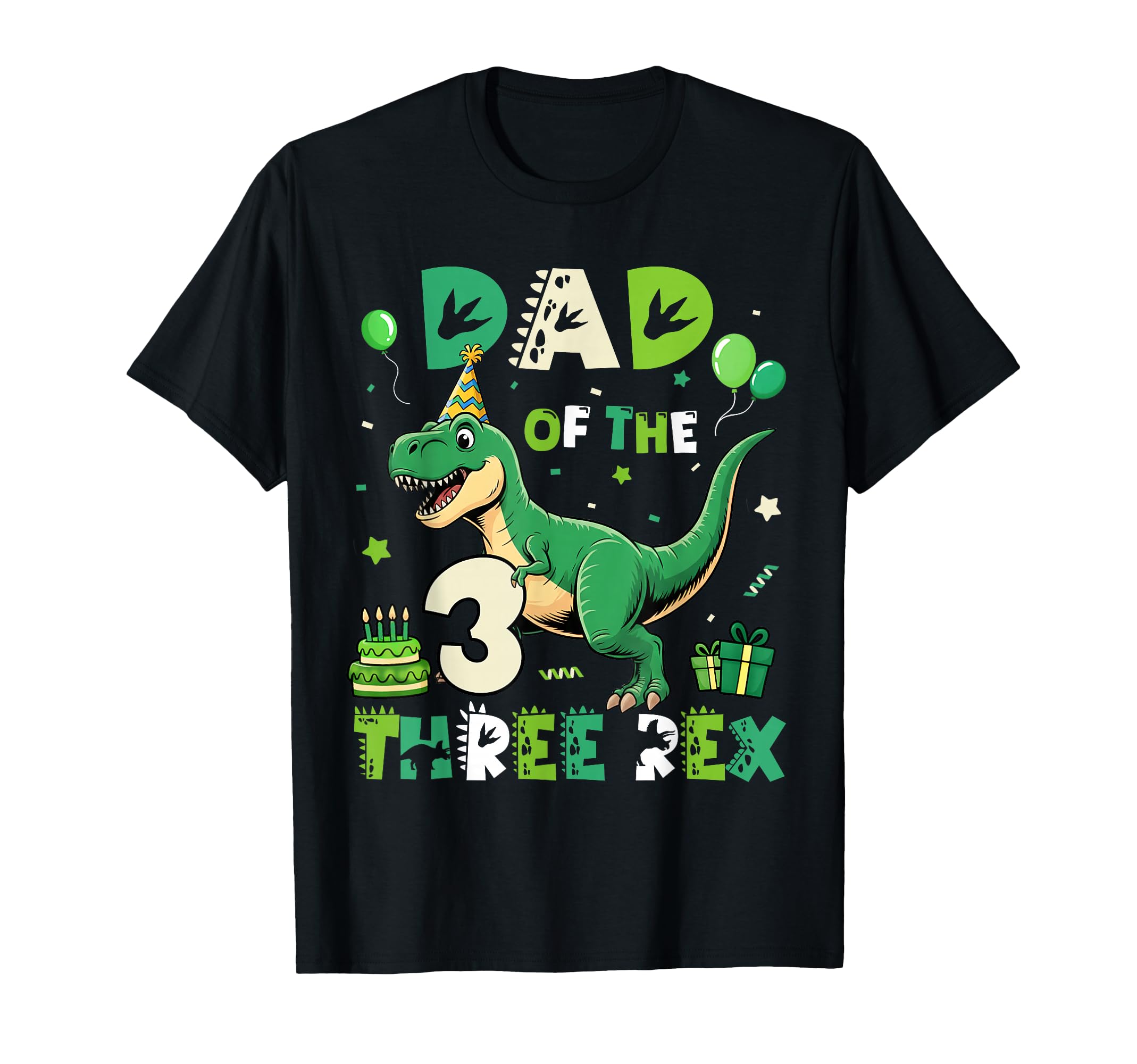 Dad Three Rex Birthday Dinosaur T-Shirt - Fun Novelty Design Men Women - T-Shirt, Sweatshirt, Hoodie