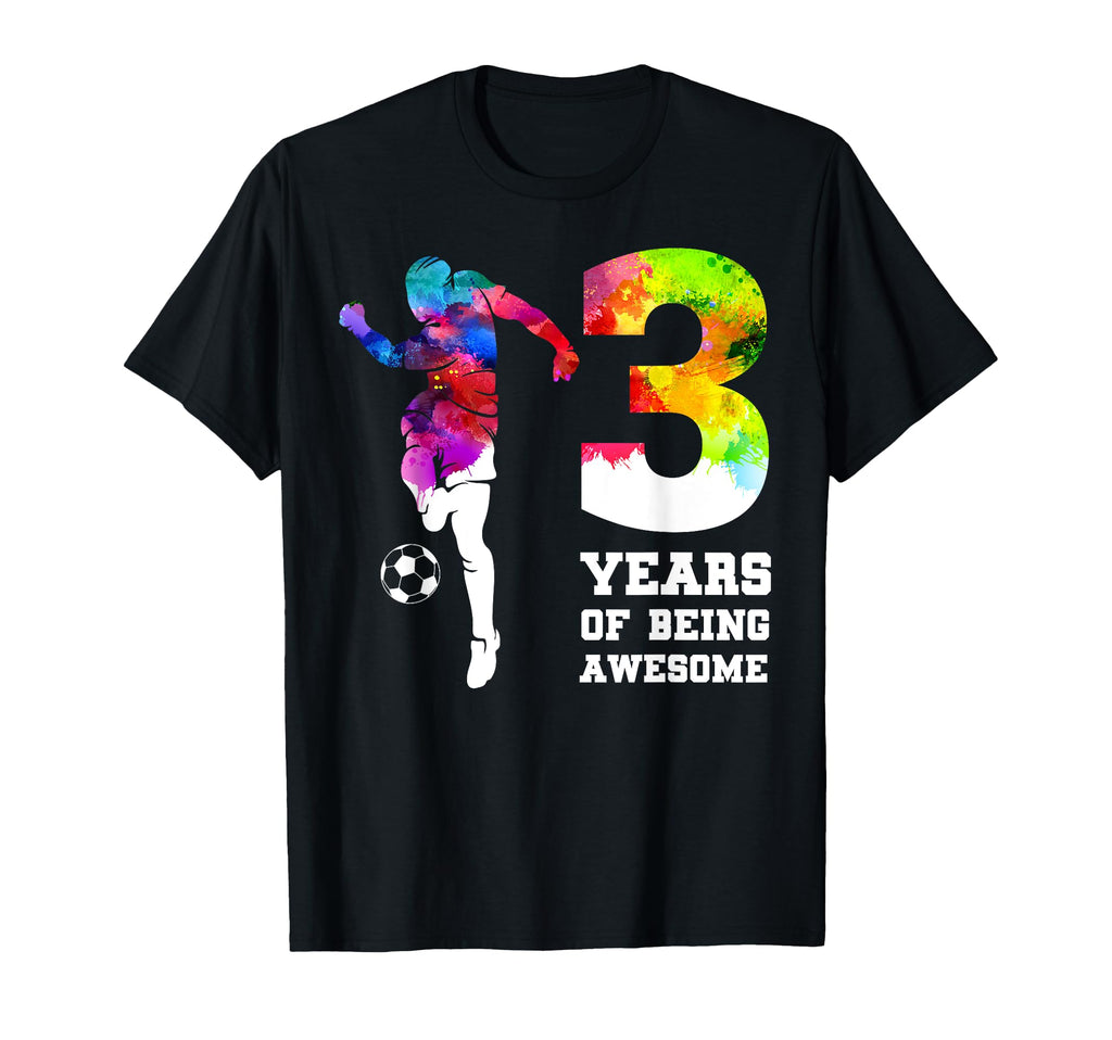 Funny 3 Years Being Awesome Soccer 3Rd T-Shirt - Trendy Graphic Men Women - T-Shirt, Sweatshirt, Hoodie