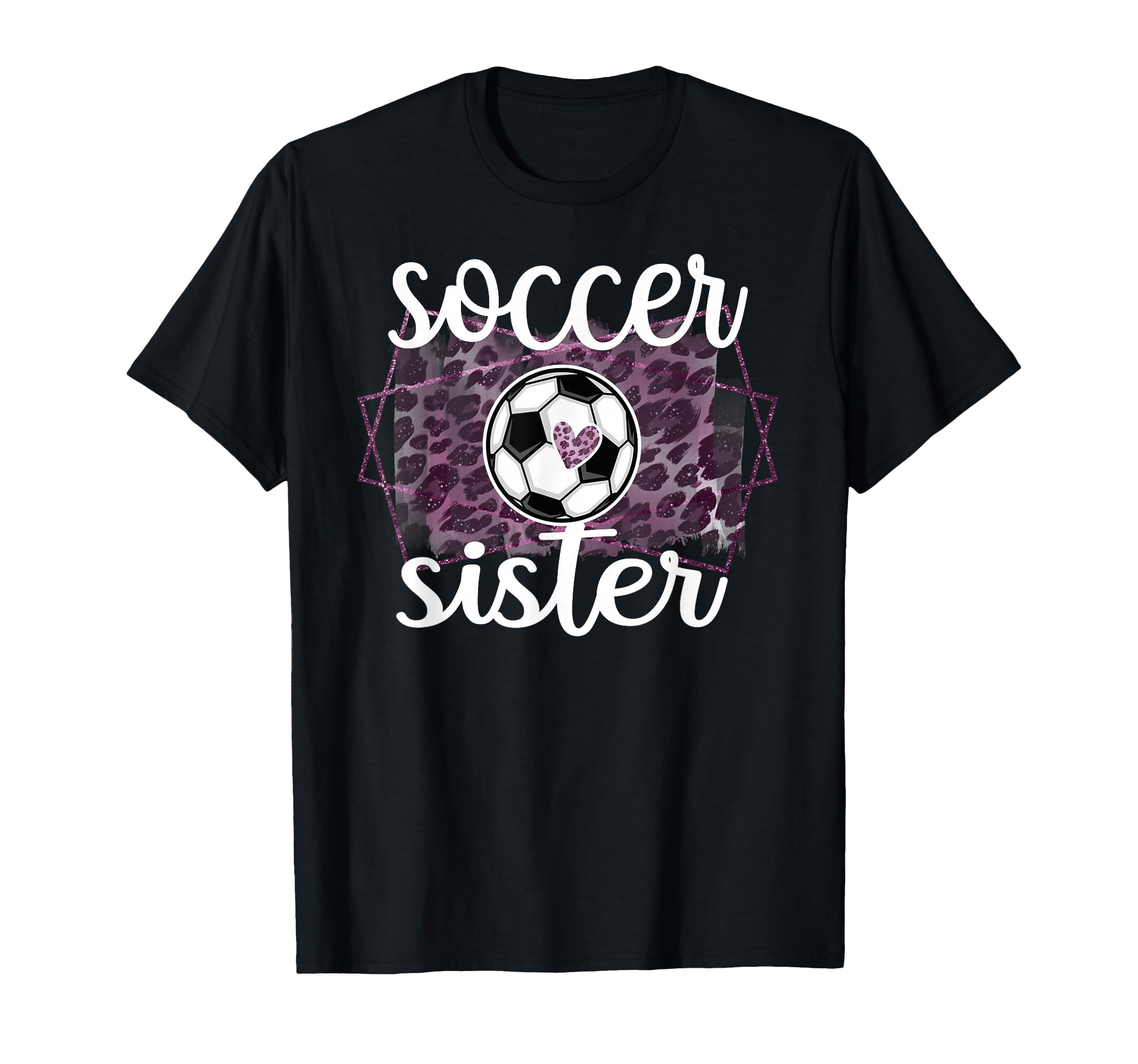 Proud Soccer Sister Soccer Player T-Shirt - Fun Novelty Design for Adults - T-Shirt, Sweatshirt, Hoodie