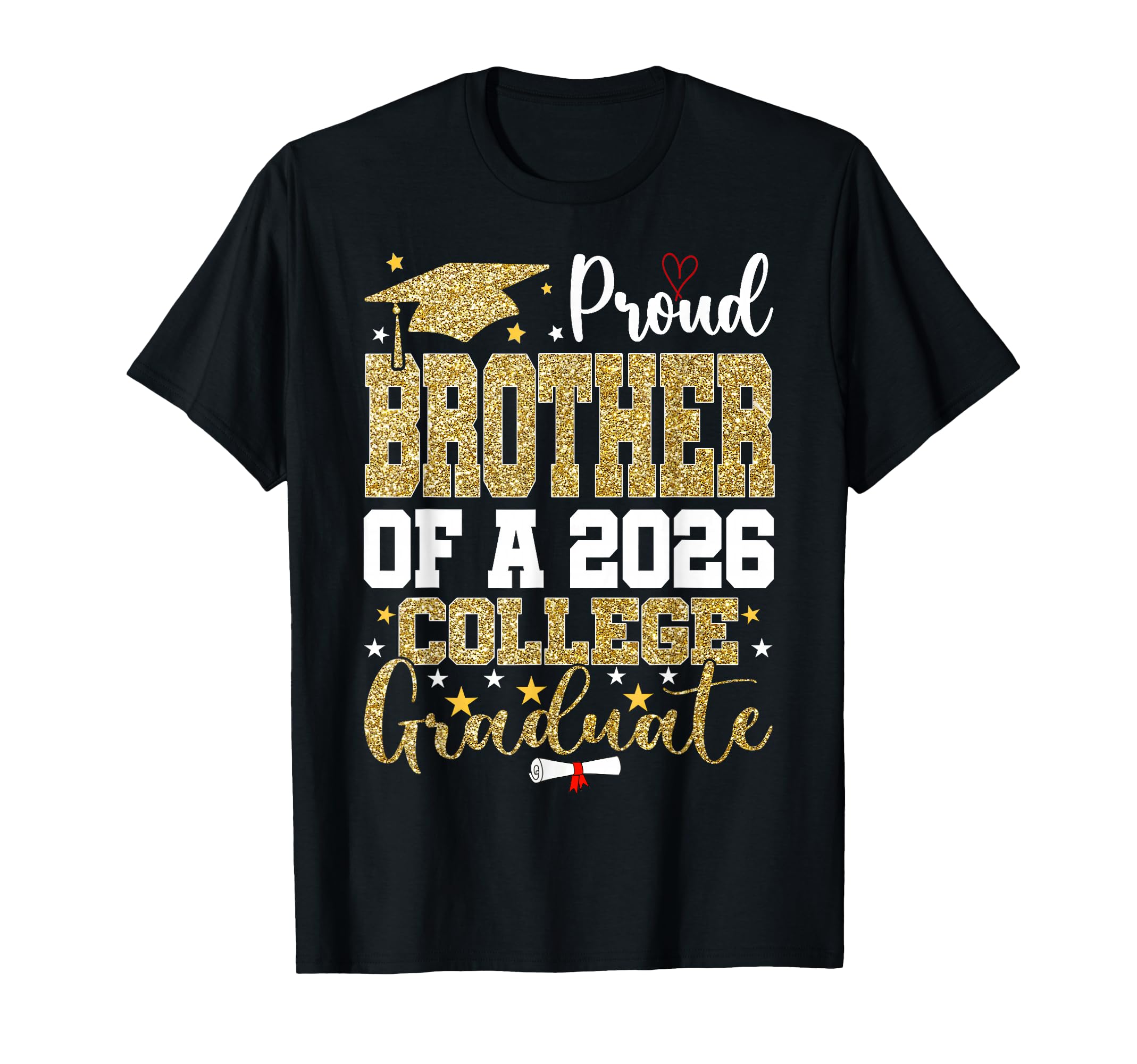 Proud Brother 2026 College Graduate T-Shirt - Graphic Print Men Women - T-Shirt, Sweatshirt, Hoodie