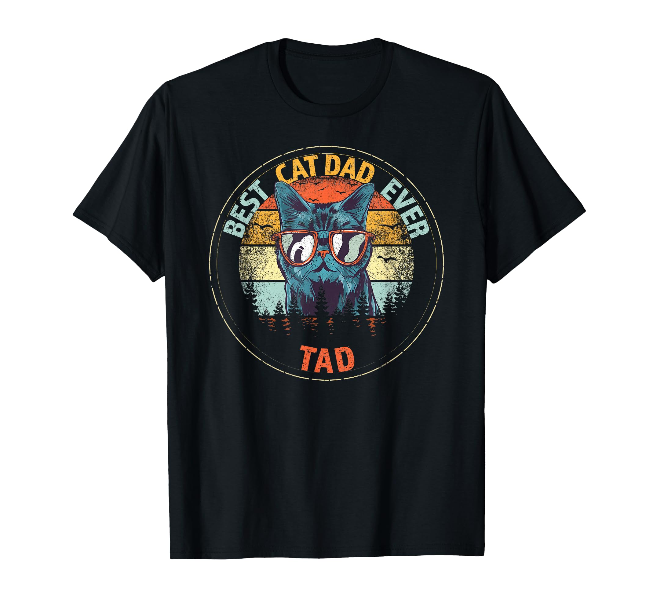 Tad Best Cat Dad Ever Funny Custom T-Shirt - Trendy Graphic for Adults - T-Shirt, Sweatshirt, Hoodie