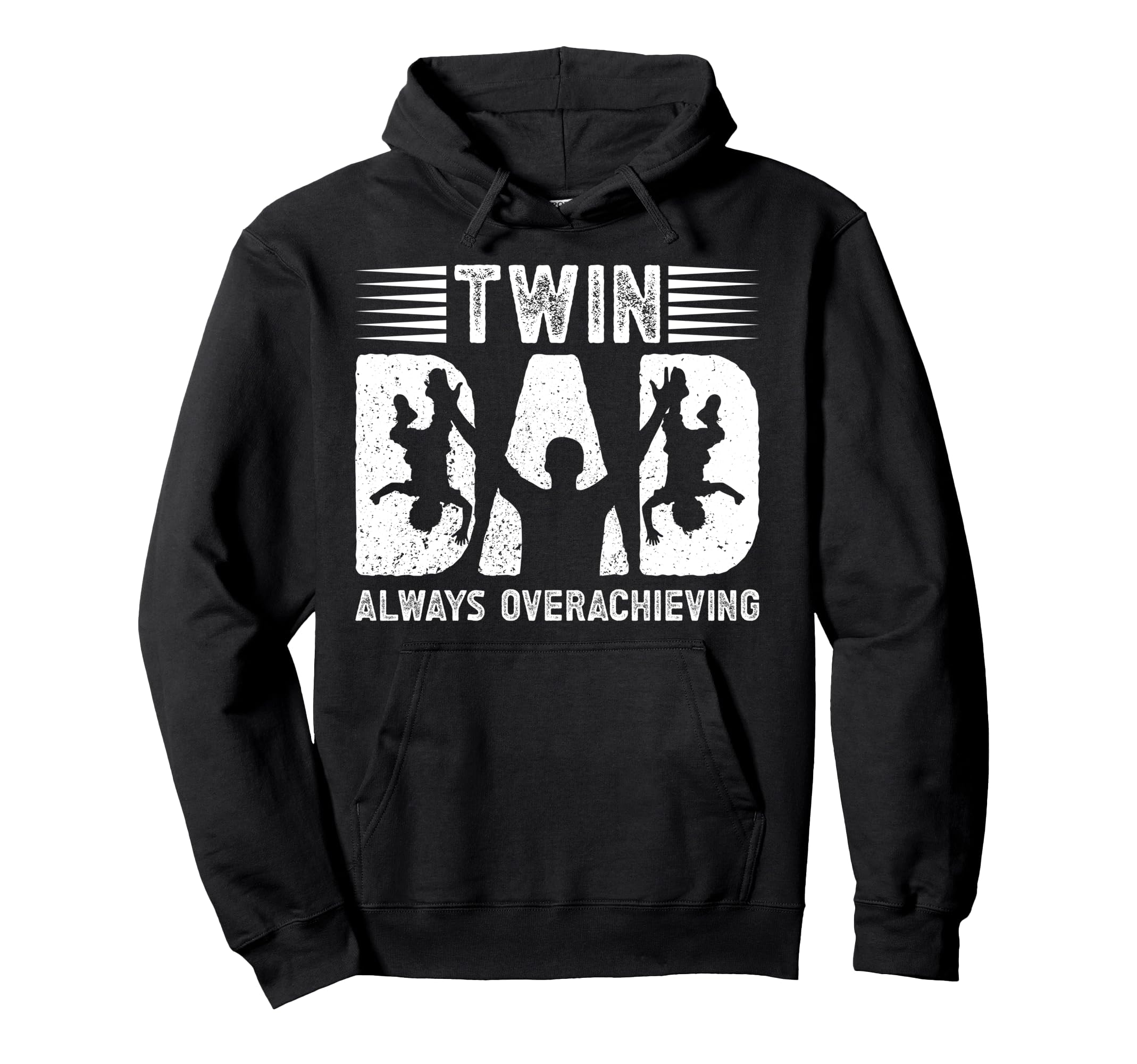 Twin Dad Always Overachieving Twin Father Hoodie - Graphic Print Unisex - T-Shirt, Sweatshirt, Hoodie