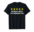 Five Star Worlds Best Exterminator T-Shirt - Fun Novelty Design for Adults - T-Shirt, Sweatshirt, Hoodie