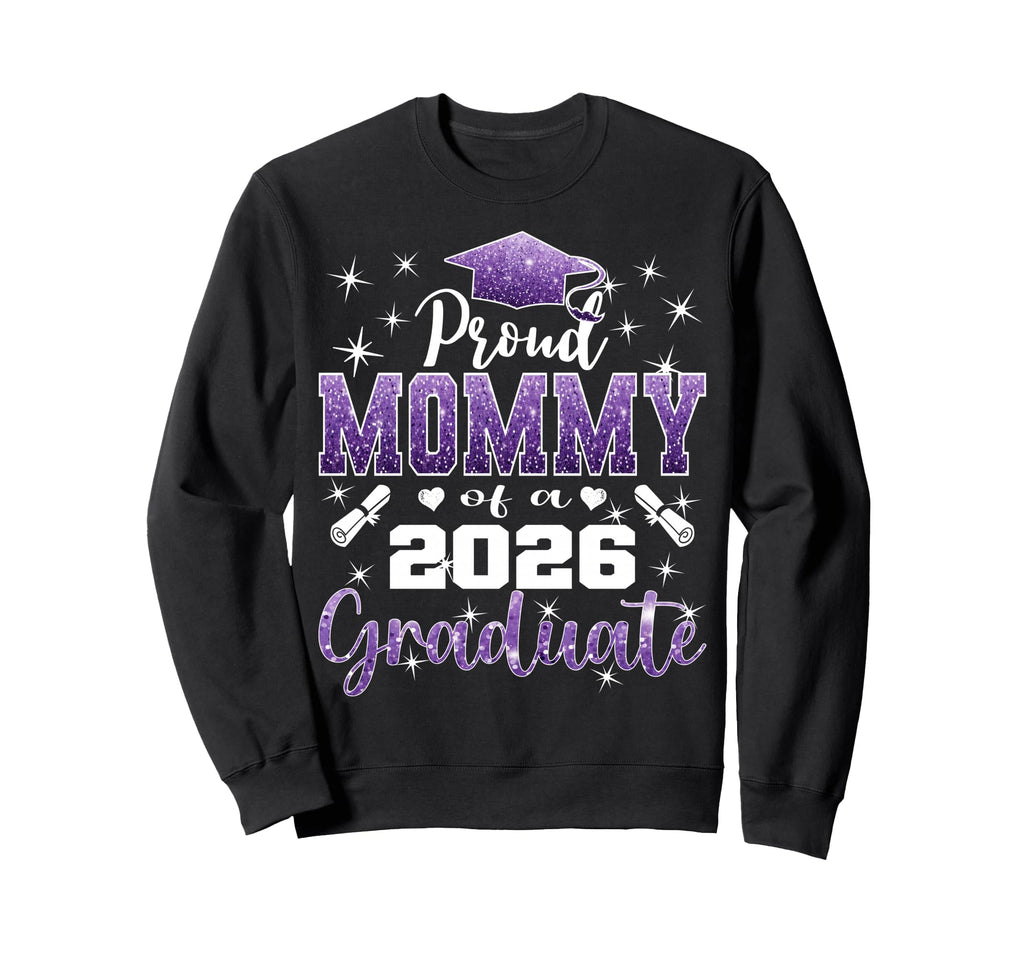 Super Proud Mommy 2026 Graduate Sweatshirt - Novelty Apparel Men Women - T-Shirt, Sweatshirt, Hoodie