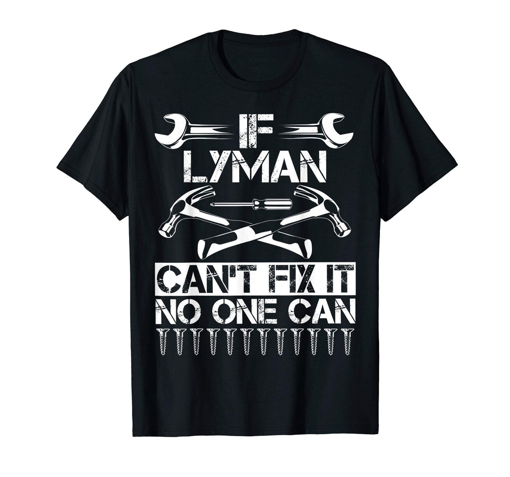 Lyman Fix It Funny Birthday T-Shirt - Minimalist Print Men Women - T-Shirt, Sweatshirt, Hoodie