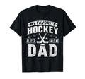 My Favorite Hockey Player Calls Me Dad T-Shirt - Graphic Print for Adults - T-Shirt, Sweatshirt, Hoodie