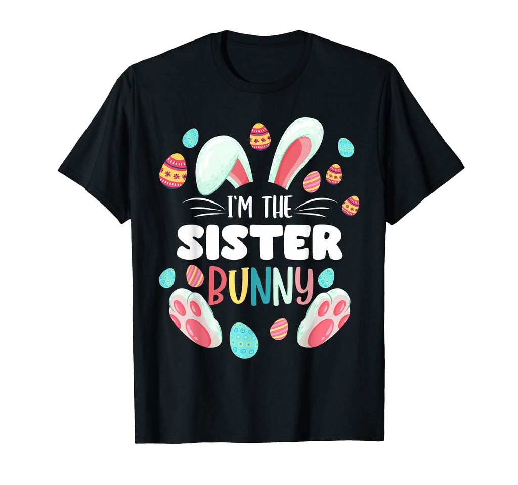 Im Sister Bunny Matching Family Easter T-Shirt - Trendy Graphic for Adults - T-Shirt, Sweatshirt, Hoodie