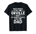 Orville Gift Name Funny Fathers Day T-Shirt - Streetwear Style Unisex - T-Shirt, Sweatshirt, Hoodie