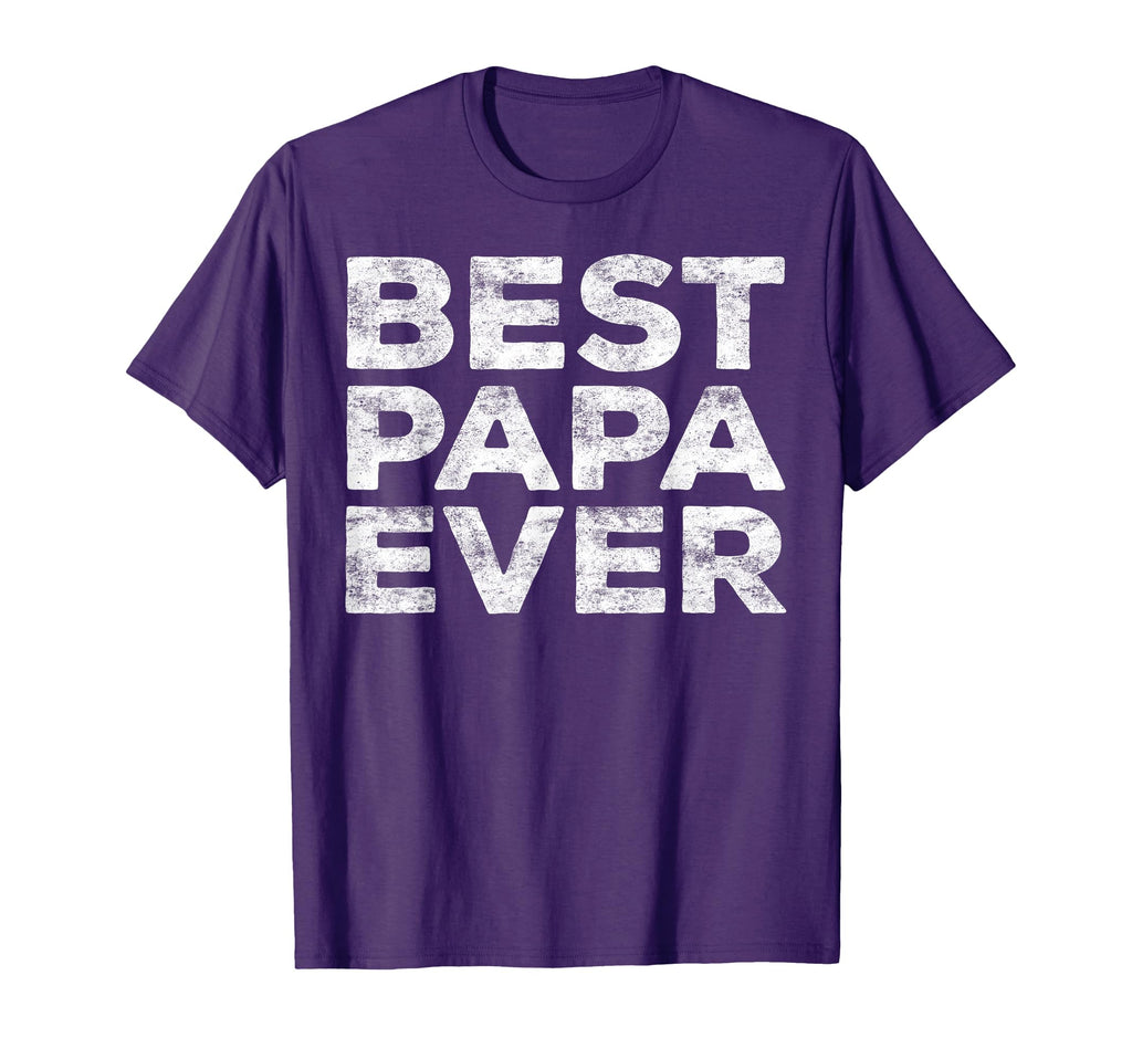 Best Papa Ever Grandfather Grandpa Fathers T-Shirt - Trendy Graphic Unisex - T-Shirt, Sweatshirt, Hoodie
