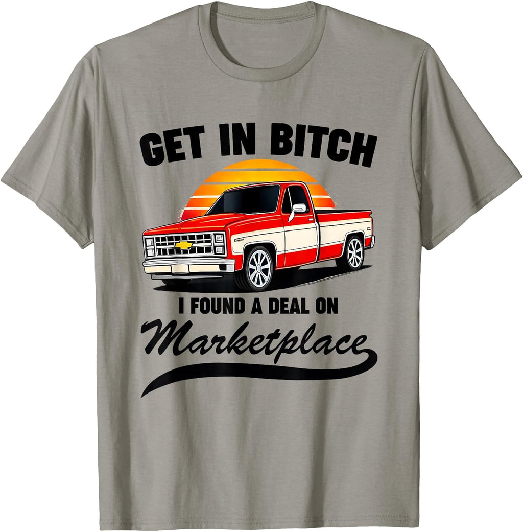 Get In Bitch I Found A Deal On Marketplace - Adult & Kids T-Shirts, Sweatshirts & Hoodies apparel design preview 1