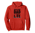 Soccer Dad Life Proud Sideline Hoodie - Casual Everyday Wear Men Women - T-Shirt, Sweatshirt, Hoodie