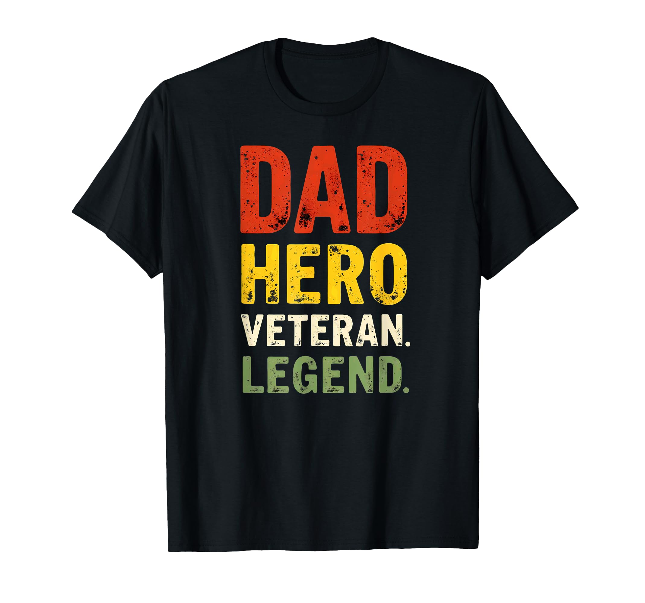 Dad Hero Veteran Legend T-Shirt - Trendy Graphic Unisex - T-Shirt, Sweatshirt, Hoodie